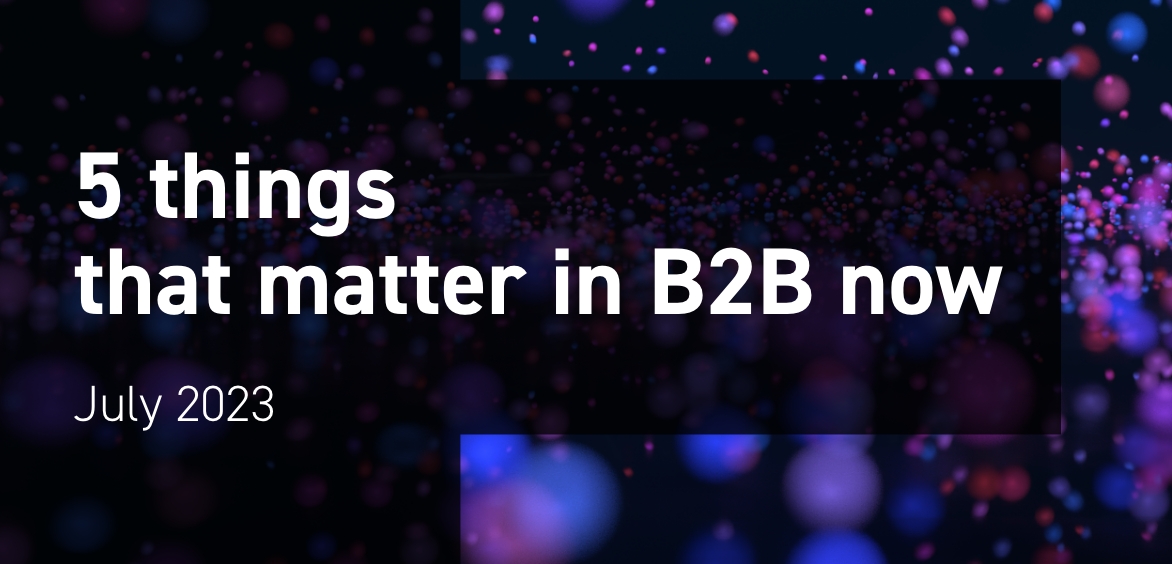 5 things that matter in B2B Listicle July 2023